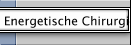 Energetische Chirurgie